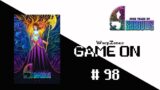 Game On / C’est Parti # 098 9 Years Of Shadows [Demo]