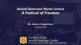 Genevieve Wyner Annual Lecture: A Festival of Freedom