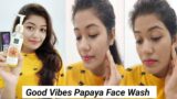 Good Vibes Papaya Face Wash| Honest Review & Demo || Krrish Sarkar