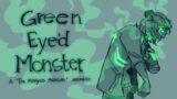 Green Eye'd Monster // The Magnus Archives Animatic