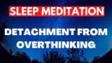 Guided Sleep Meditation for Detachment from Overthinking – Snowy train journey in the French Alps