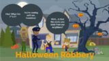 Halloween Robbery (A Troublemaker Gets Arrested)
