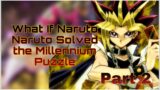 Heart of the Cards | What If Naruto Solved the Millennium Puzzle | Part 2