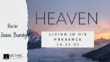 Heaven – Living in His Presence – Revelation 21:1-8, 22:1-5