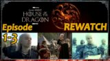 House of the Dragon: Episode 1-3 Re-watch