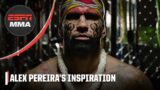 How Alex Pereira uses his indigenous roots for inspiration | ESPN MMA