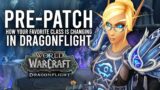 How Every Class Is Changing And Improving In The Dragonflight Pre-Patch!