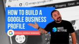 How To Build A Google Business Profile [Get on Search & Maps]