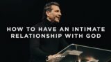 How To Have an Intimate Relationship With God | The Power to Change Today | Gregory Dickow