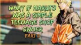 I Am Not A God | What If Naruto was a Simple Teenage Shop Owner | Part 11