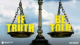 If Truth Be Told | Pastor Eric Kellum | 2pm Service