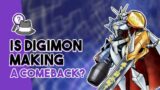 Is Digimon Making a Comeback?
