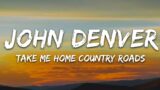 John Denver – Take Me Home, Country Roads (Lyrics)