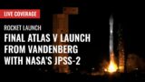 LIVE: Launch of Final Alas V Rocket from Vandenberg Space Force Base carrying NASA's JPSS-2 #Launch