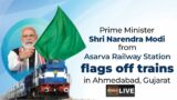 LIVE : PM Narendra Modi flags-off Trains at Asarva Railway Station, Ahmedabad || Nationalist Hub