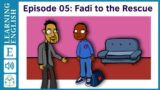 Learn english through story – Fadi to the Rescue – Episode 05 – English through Short Stories