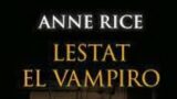 Lestat el vampiro capitulo 2 #annerice  #vampire #horrorstories