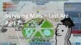 Let's Play Surviving Mars – Last Arc Part 7