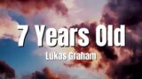 Lukas Graham – 7 Years (Lyrics)