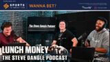 Lunch Money | The Steve Dangle Podcast