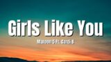 Maroon 5 – Girls Like You (Lyrics) Ft. Cardi B