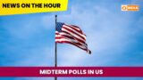 Midterm Polls in US & more updates l News On The Hour