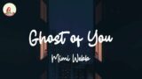 Mimi Webb – Ghost of You (lyric video)