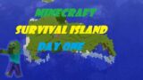 Minecraft Survival Island Day One !!!!