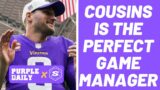 Minnesota Vikings QB Kirk Cousins is the NFL’s BEST game manager