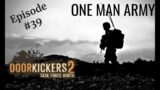 Mission #39 – One Man Army – Door Kickers 2 – Against All Odds