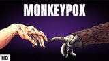 Monkeypox: Everything You Need To Know
