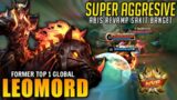 Monster Leomord Super Aggresive Play | Top Global Leomord Best Build Tersakit S26 – Mobile Legends