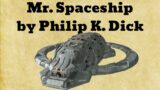 Mr. Spaceship by Philip K. Dick Science Fiction Audiobook