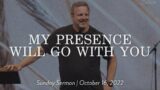 My Presence Will Go With You || Sunday Sermon Kris Vallotton