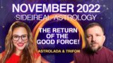 New Hope! Return of the GOOD FORCE! November 2022 Sidereal Astrology Predictions!