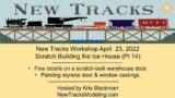 New Tracks Model Railroading – Scratchbuilding Workshop April 23, 2022