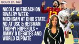 Nicole Auerbach on CFB Rivalry Week: Michigan vs Ohio St. & USC vs Notre Dame + World Cupdate | GoJo