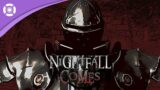 Nightfall Comes – Reveal Trailer