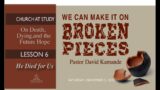 November 5, 2022 | We can make it on broken pieces – Pr. David Kamande