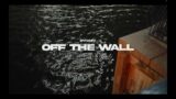 OFF THE WALL – DYHAZY (Official Video)