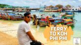 One Day trip to Phi Phi Island | Ferry to Phi Phi|