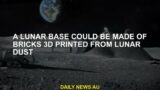 One moon base can be made from bricks printed from moon dust.