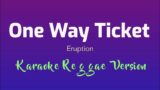 One way ticket Karaoke Reggae