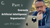 PART 1 |  Evernote, organization and AI  (with Phil Libin)
