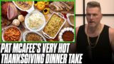 Pat McAfee's HOT TAKE Against Mashed Potatoes & White Meat Turkey For Thanksgiving