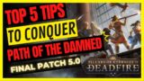 PoE II: DEADFIRE – Top 5 TIPS to DESTROY PATH of the DAMNED – FINAL PATCH 5.0