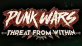 Punk Wars – Threat From Within DLC – Unforeseen Circumstances [First Hour of Gameplay]