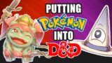 Putting Pokemon in D&D