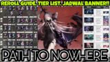 REROLL GUIDE, JADWAL BANNER, TIER LIST PATH TO NOWHERE