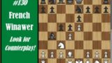 Rapid Chess Game 130 French Defense Winawer